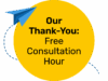 Yellow circle with text: Our Thank-you: Free Consultation Hour