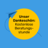 Gelber Kreis mit Text: Unser Dankeschön: Kostenlose Beratungsstunde
